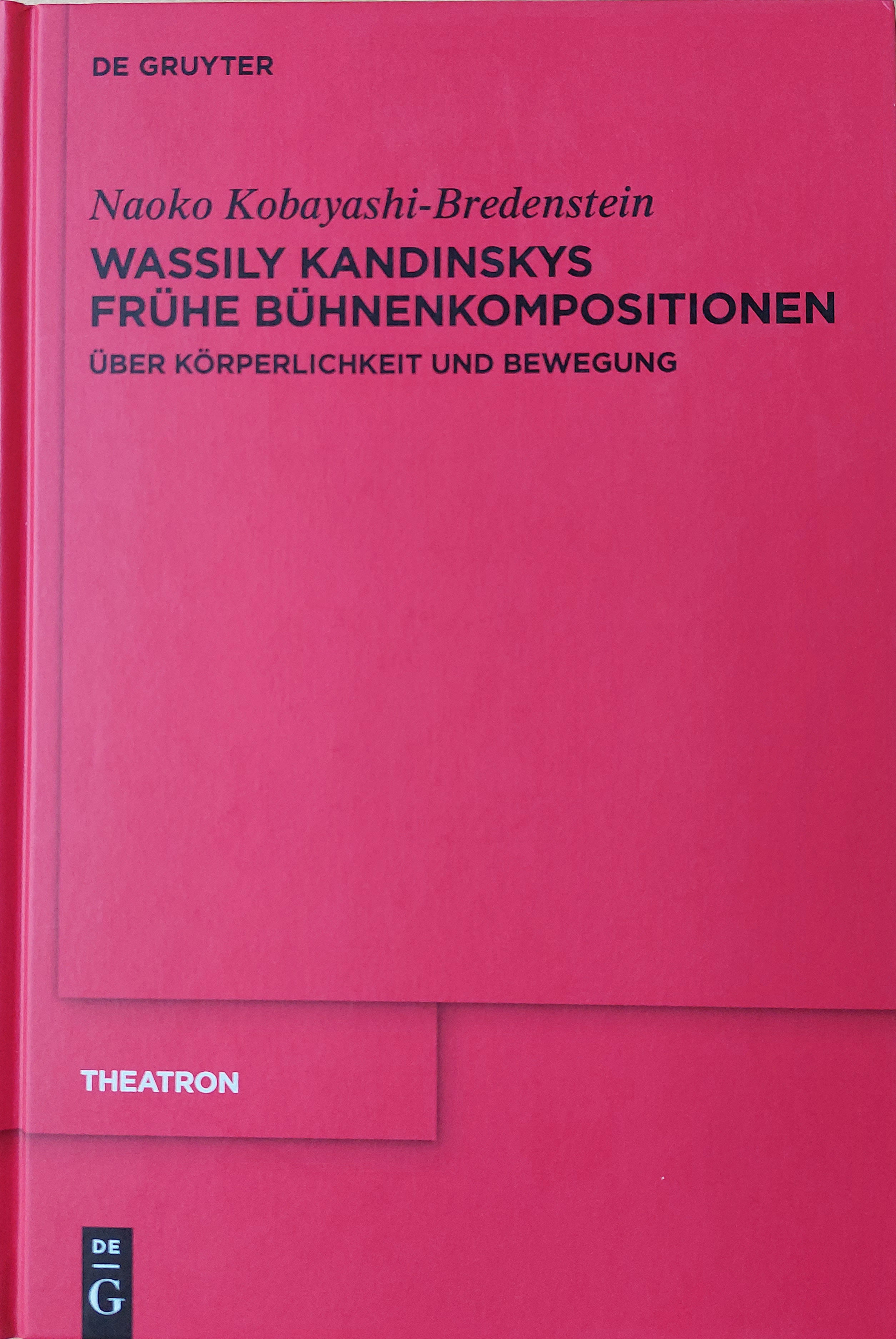 KOBAYASHI-BREDENSTEIN, Wassily Kandinskys frühe Bühnenkompositionen.