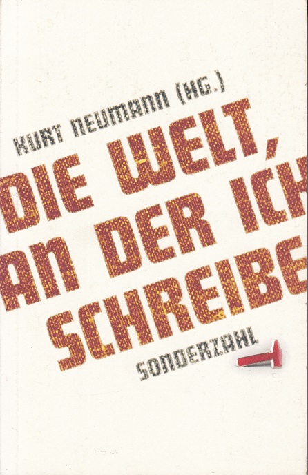 NEUMANN, Die Welt, an der ich schreibe.