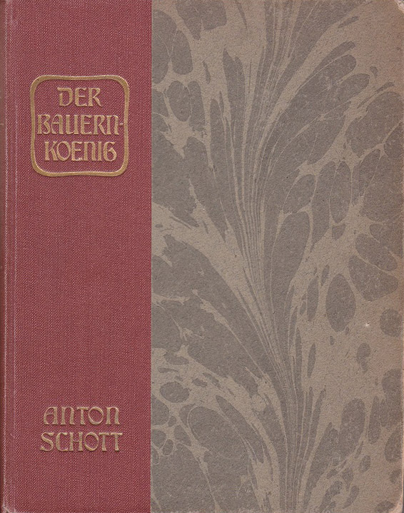 SCHOTT, Der Bauernkönig.