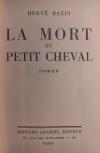 BAZIN, H.: La mort du petit cheval.