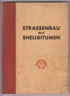 Strassenbau mit Shellbitumen.