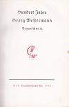 Hundert Jahre Georg Westermann. Braunschweig. Einundzwanzigster Mai 1938.